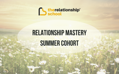 Relationship Mastery Summer Cohort