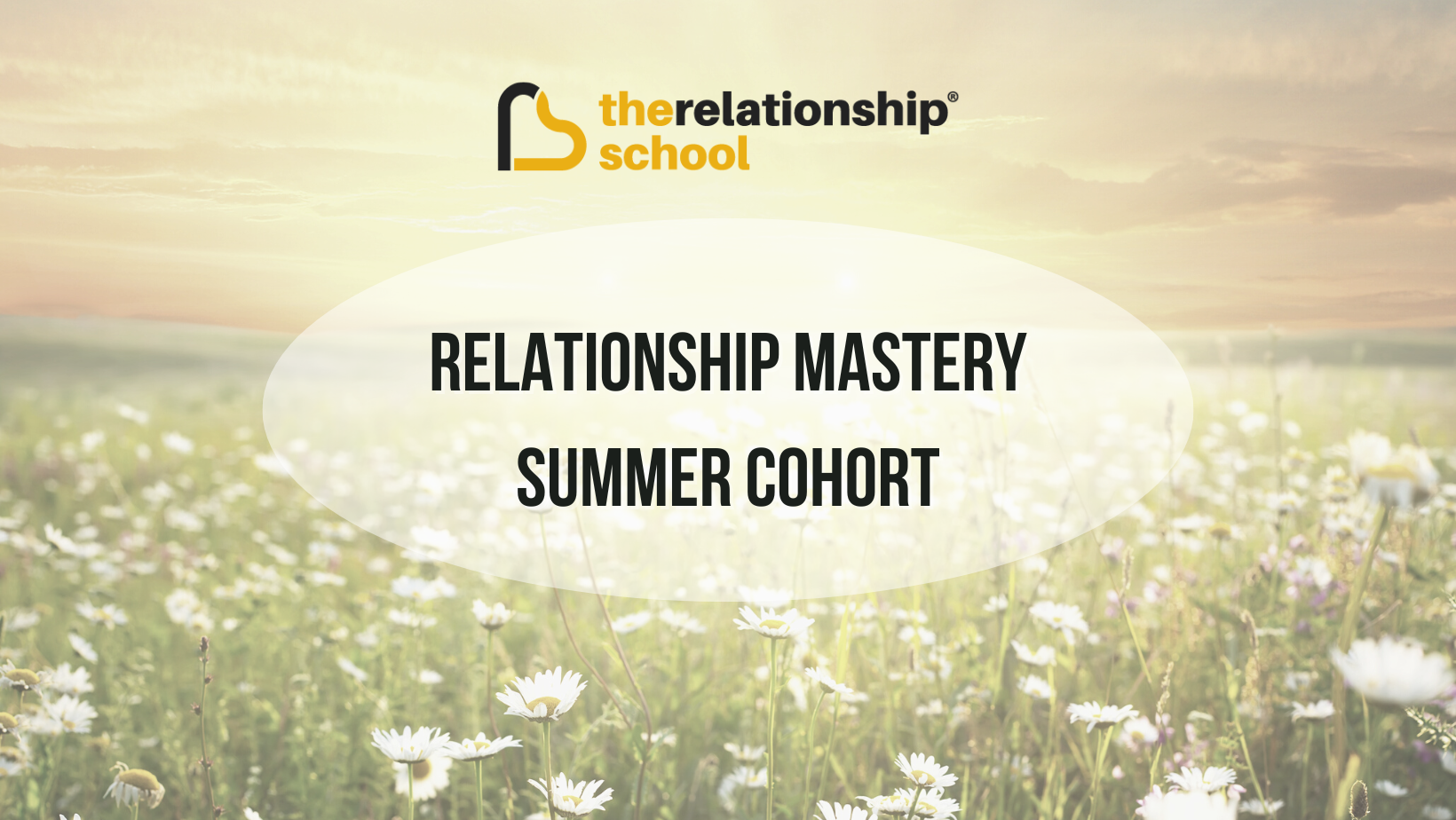 Relationship Mastery Summer Cohort